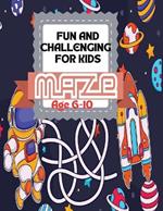 Fun And Challenging Maze For Kids: Maze Marvels: A World of Puzzling Fun for Kids