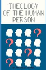Theology of the Human Person