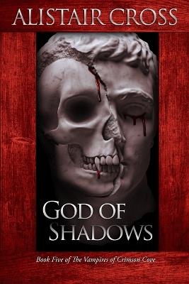 God of Shadows - Alistair Cross - cover