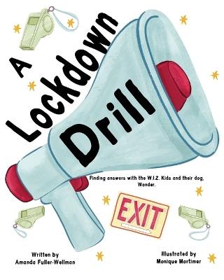 A Lockdown Drill: What Does it Mean? - Amanda Fuller-Wellman - cover
