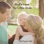God's Love for Little Ones