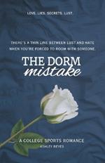 The Dorm Mistake: A Sports Romance (Westview University, #1)