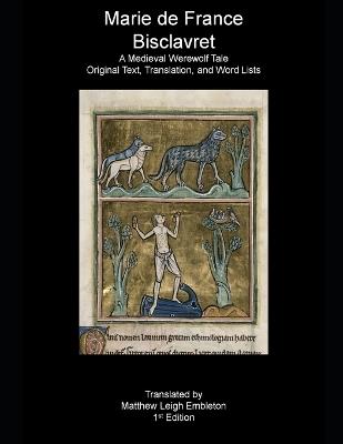 Bisclavret: A Medieval Werewolf Tale: Old French Text, Translation, and Word List - Marie De France - cover