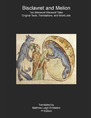 Bisclavret and Melion: Two Medieval Werewolf Tales: Old French Text, Translation, and Word List - Anonymous,Marie De France - cover