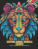 Soothing Animal Mandala Escapes: Relaxing Coloring Book for Mindfulness, 50 Pages, 8.5 x 11 inches