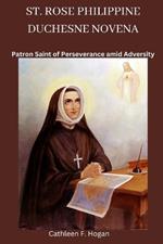 St. Rose Philippine Duchesne Novena: Patron Saint of Perseverance amid Adversity