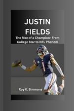 Justin Fields: The Rise of a Champion- From College Star to NFL Phenom