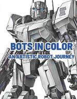 Bots in Color: An Artistic Robot Journey