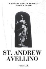 St. Andrew Avellino: A Novena Prayer Against Sudden Death