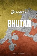 Discover Bhutan