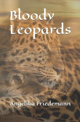 Bloody Leopards - Angelika Friedemann - cover