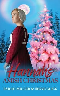 Hannah's Amish Christmas - Irene Glick,Sarah Miller - cover