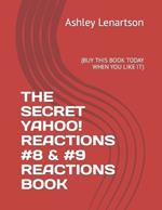 The Secret Yahoo! Reactions #8 	 Reactions Book: (Buy This Book Today When You Like It)