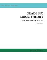Grade Six Music Theory for ABRSM Candidates: 2nd Edition