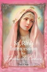 St. Rita's Intercession for Impossible Causes