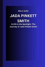 Jada Pinkett Smith: A Life in the Spotlight- The Journey of Jada Pinkett Smith