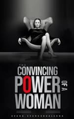 The Convincing Power of a Woman