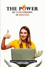 The Power of Storytelling in Business