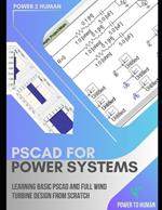 PSCAD for Power Systems: The 