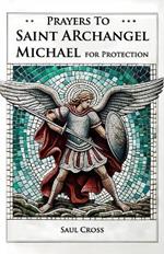 Prayers to St. Archangel Michael for Protection