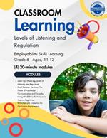 Levels of Listening and Regulation: Grade 6, (4) 20-Minute Modules