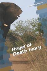 Angel of Death Ivory
