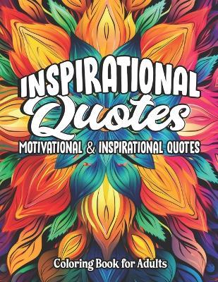 Inspirational Quotes Color & Be Inspired: For Women, Teens & Adults - Arikacolor - cover