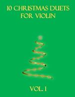 10 Christmas Duets for Violin: Volume 1