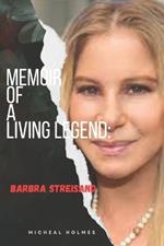 Memoir of a Living Legeng: Barbra Streisand