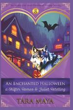 An Enchanted Halloween: A Shifter Romeo and Juliet Retelling