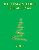 10 Christmas Duets for Alto Sax: Volume 1