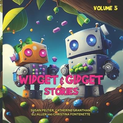 Widget and Gidget Stories: Volume 5 - Catherine Grantham - cover