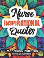 Nurse's Coloring Book Relaxation Retreat: Motivational Quotes & Calming Patterns: 8.5x11 Large Print