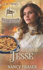 Jambalaya by Jesse: Old Timey Holiday Kitchen Book 23
