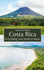 Costa Rica: Everything You Need to Know
