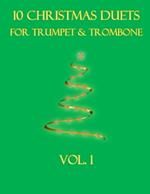 10 Christmas Duets for Trumpet and Trombone: Volume 1