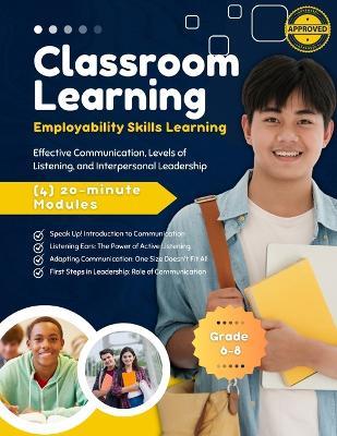 Effective Communication, Levels of Listening, and Interpersonal Leadership: Grade 6th-8th, (4) 20-Minute Lessons - Kalena James - cover