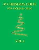 10 Christmas Duets for Violin and Cello: Volume 1