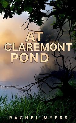 At Claremont Pond - Rachel Myers - cover