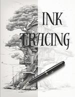 Ink Tracing Coloring Book: Follow the Lines to Reveal Intricate Magical Treehouses.