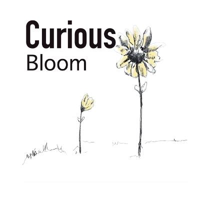 Curious Bloom: From Wonder to Wisdom: A Small Flower's Journey Through Life - Michael McDaniel - cover