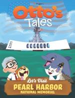 Otto's Tales: Let's Visit Pearl Harbor Memorial