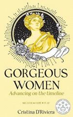 Gorgeous Women: Advancing On The Timeline