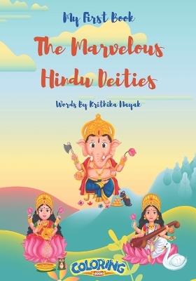 The Marvelous Hindu Deities: An Enchanting Introduction to the World of Hindu Gods and Goddesses - Krithika Nayak - cover