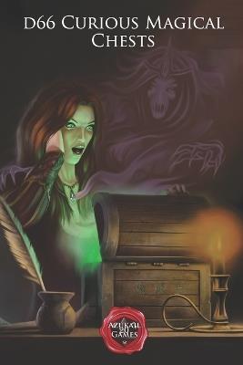 D66 Curious Magical Chests: 36 magical chests suitable for role playing games, especially OSR - Adrian Kennelly - cover