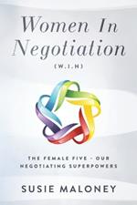 Women In Negotiation (W.I.N): The Female Five - Our Negotiating Superpowers