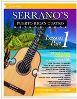 SERRANO'S Puerto Rican Cuatro Method Book (Lesson) Part 1