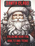 Santa Claus Coloring Book for Adults and Teens: Christmas Meditation Coloring Pages to help you relax and exercise your mind