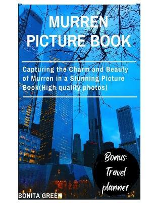 Murren picture book: Capturing the Charm and Beauty of Murren in a Stunning Picture Book(High quality photos) - Bonita Green - cover