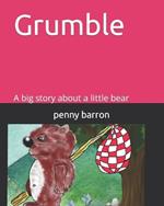 Grunble: A big story about a little bear